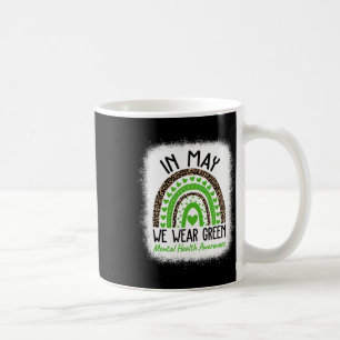 Health Problems We Wear Green Mental Health Awaren Coffee Mug