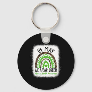 Health Problems We Wear Green Mental Health Awaren Keychain