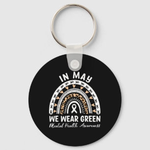 Health Problems We Wear Green Mental Health Awaren Keychain
