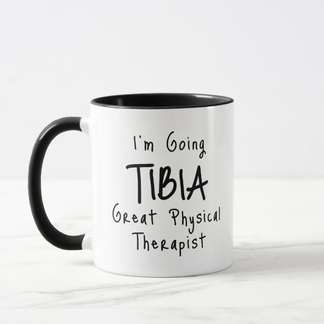Health Puns TIBIA Physical Therapist Doctor Coffee Mug (Left)