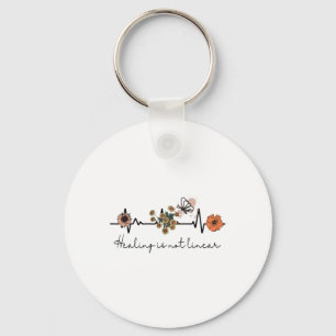 Health Quote Healing Is Not Linear  Keychain