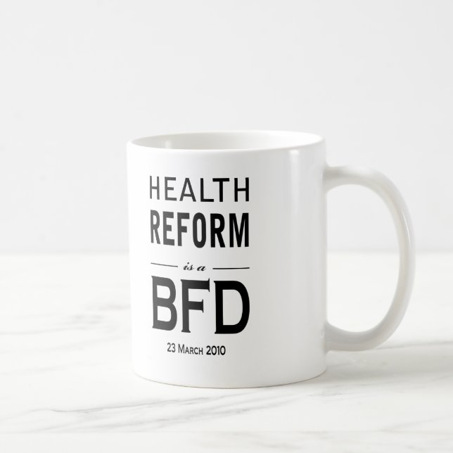 Health Reform is a BFD Coffee Mug (Right)
