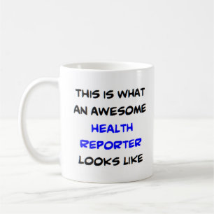 health reporter, awesome coffee mug