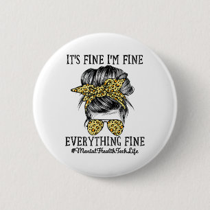 Health Tech It's Fine I'm Fine And Everything's Fi 2 Inch Round Button