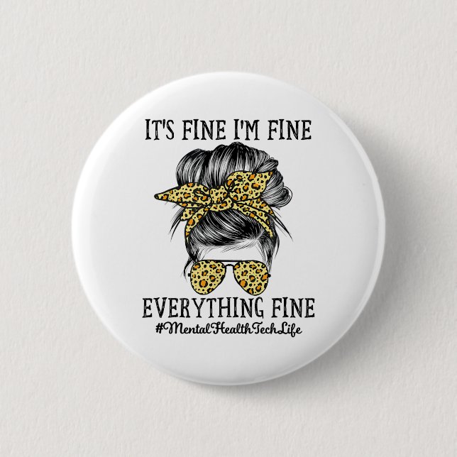 Health Tech It's Fine I'm Fine And Everything's Fi 2 Inch Round Button (Front)