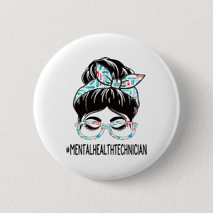 Health Technician Week Appreciation Women Messy Bu 2 Inch Round Button