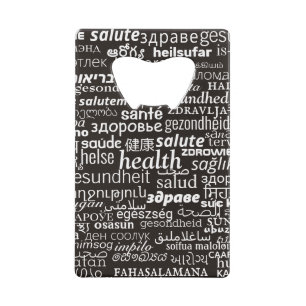 Health Text Bottla Opener Multi Language Credit Card Bottle Opener