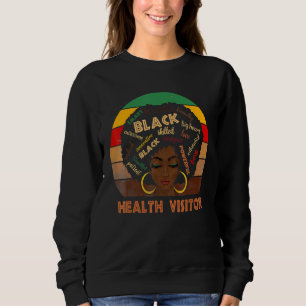 Health Visitor Afro African American Women Black H Sweatshirt