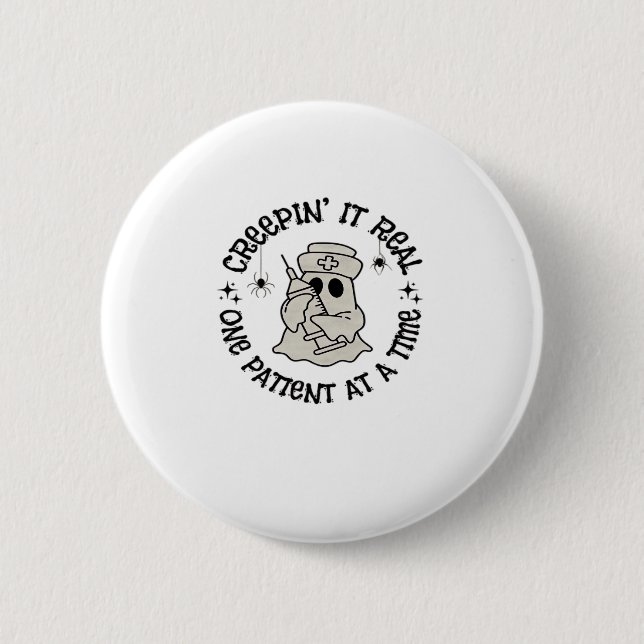 Healthcare Halloween, Creeping It Real One Patient 2 Inch Round Button (Front)