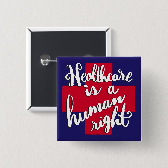 Healthcare is a human right button (Front & Back)