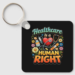 Healthcare Is a Human Right Keychain