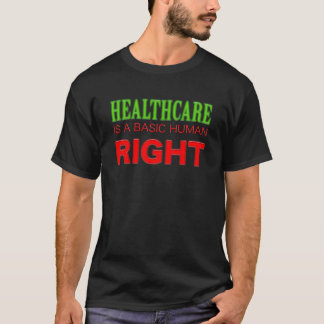 Healthcare is a right! Personalize background. T-Shirt