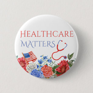 Healthcare Matters USA Political Medicare Medicaid 2 Inch Round Button