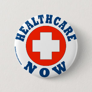 Healthcare Now! 2 Inch Round Button