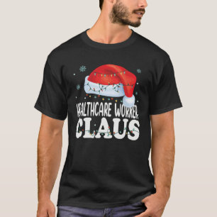 Healthcare Worker Claus Christmas Matching Costume T-Shirt