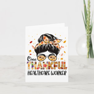 Healthcare Worker One Thankful Thanksgiving Fall A Card