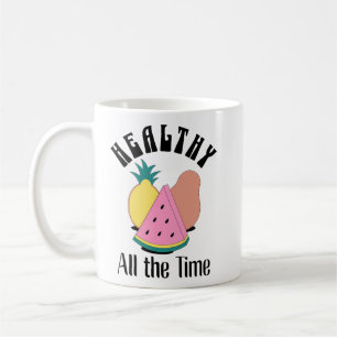 Healthy All the Time - Fruit Lover's Design Coffee Mug