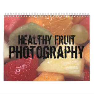 Healthy Fruit Photography Calendar