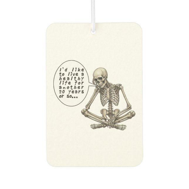 Healthy Life Can Wait Skeleton Air Freshener (Front)