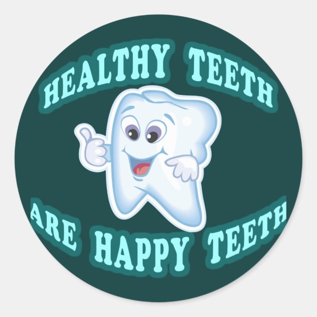 Healthy Teeth Are Happy Teeth Classic Round Sticker (Front)