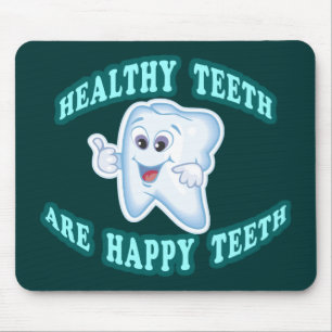 Healthy Teeth Are Happy Teeth Mouse Pad