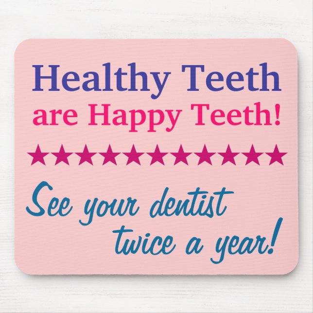 Healthy Teeth are Happy Teeth Mouse Pad (Front)