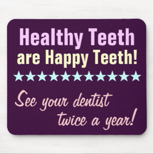 Healthy Teeth are Happy Teeth Mouse Pad