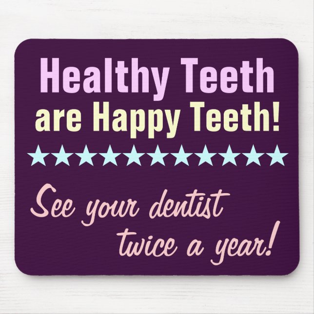 Healthy Teeth are Happy Teeth Mouse Pad (Front)