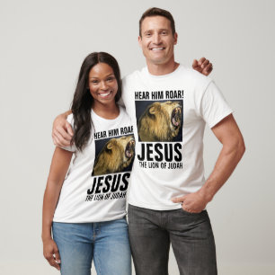 HEAR HIM ROAR! JESUS, LION OF JUDAH T-Shirts