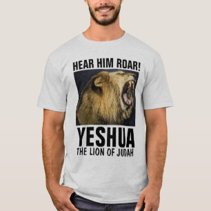 HEAR HIM ROAR! YESHUA, LION OF JUDAH T-Shirts