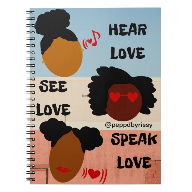 Hear Love, See Love, Speak Love Notebook (Front)