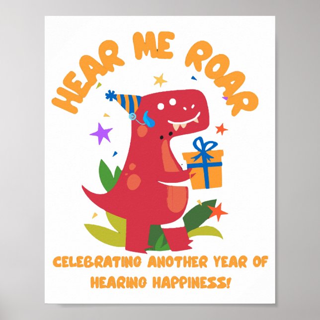 Hear me roar  Cochlear Implant  Hearing Birthday Poster (Front)