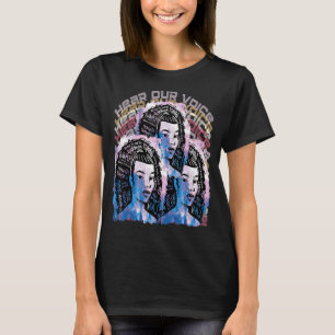 Hear Our Voice 3 Girls Pro Feminism Feminist Girl T-Shirt