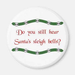 Hear Santa's sleigh bells? Christmas tees & gifts Magnet