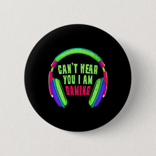 Hear You I Am Gaming Gamer & Video Game Lover 2 Inch Round Button