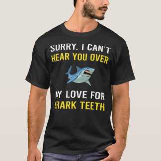 Hear You Shark Teeth T-Shirt