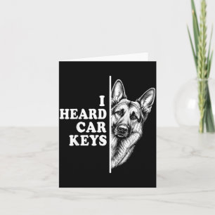 Heard Car Keys German Shepherd Funny Dog Owner Mom Card