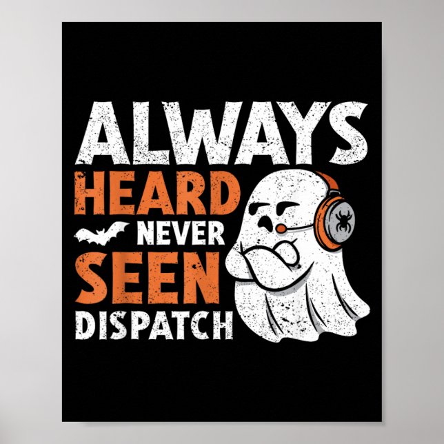 Heard Seen Dispatch Spooky Halloween Cute Ghost Poster (Front)