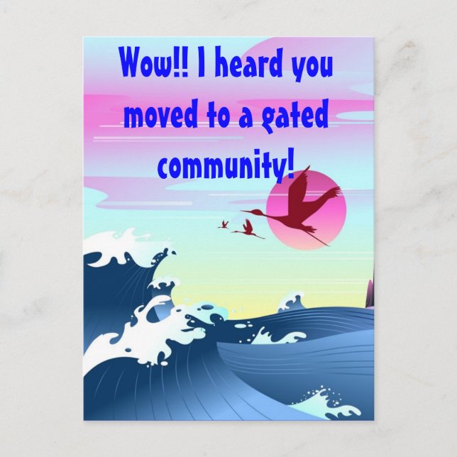 "Heard you moved to a gated community" postcard (Front)