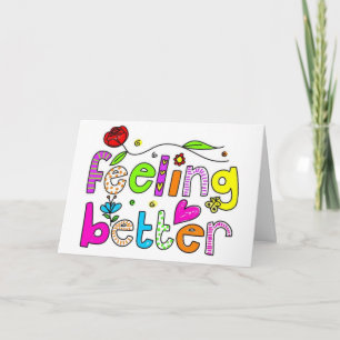 *HEARD YOU'RE FEELING BETTER" SEE U SOON CARD