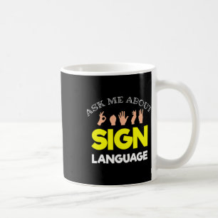 Hearing - Deaf - Unable To Hear - Deaf Awareness A Coffee Mug
