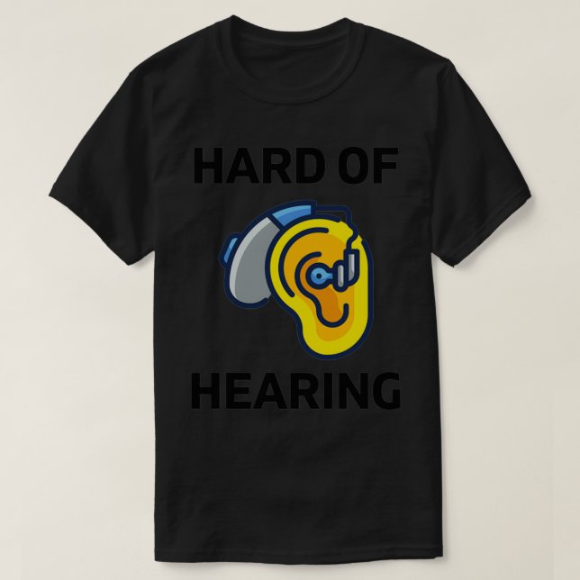 Hearing Impaired 47 1 T-Shirt (Design Front)