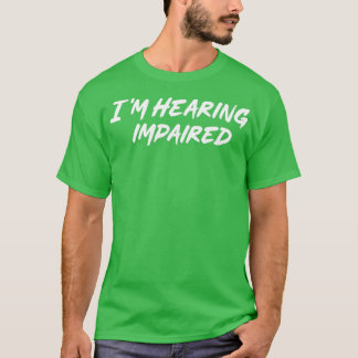Hearing Impaired American Sign classic T-Shirt