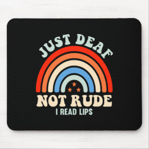 Hearing Impaired Deaf ASL Sign Language Just Deaf Mouse Pad