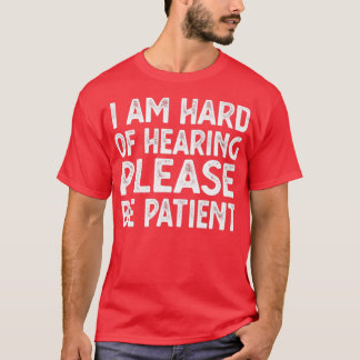 Hearing Impaired hearing 3 T-Shirt