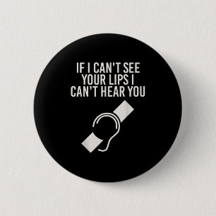 Hearing Impaired I Can't Lip Read Through A Mask 2 Inch Round Button