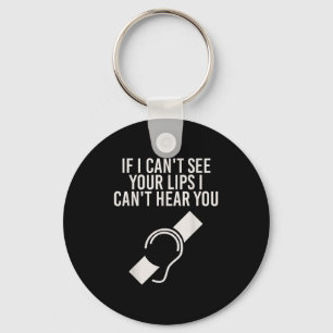 Hearing Impaired I Can't Lip Read Through A Mask  Keychain