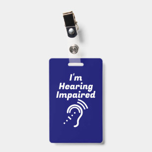 Hearing Impaired Please Be Patient Badge