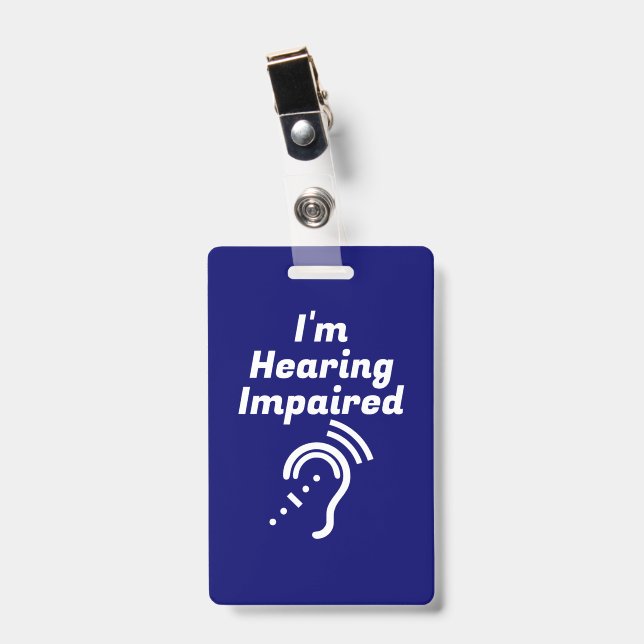 Hearing Impaired Please Be Patient Badge (Front with Clip)