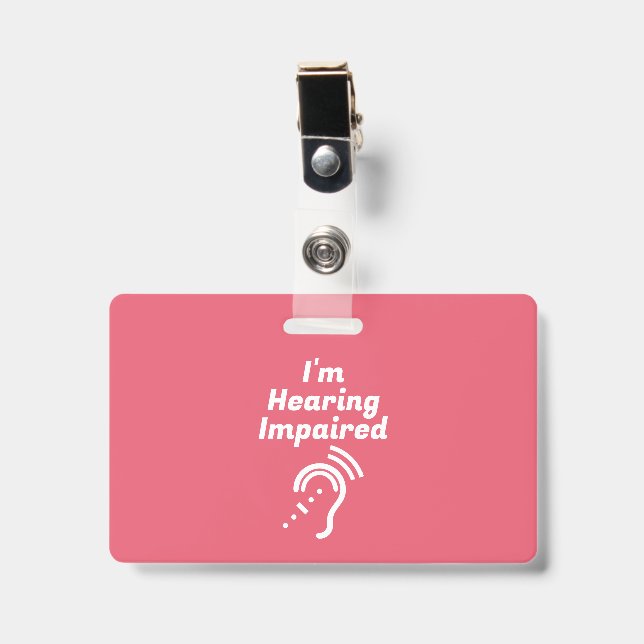 Hearing Impaired Please Be Patient Badge (Front with Clip)